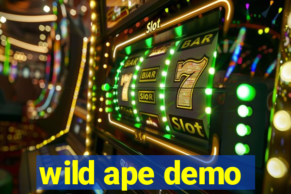 wild ape demo